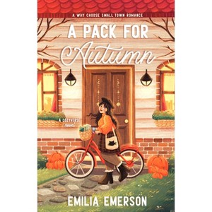 A Pack for Autumn - (Cozyverse) by  Emilia Emerson (Paperback) - 1 of 1