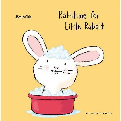 Bathtime for Little Rabbit - by  Jorg Muhle (Board Book)