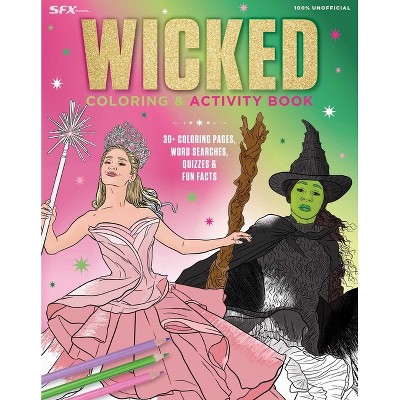 Wicked Coloring & Activity Book - (Pop Culture Color & Activity) by  Editors of Thunder Bay Press (Paperback)
