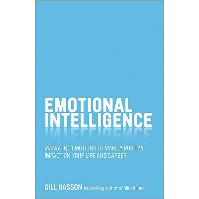 Emotional Intelligence - by  Gill Hasson (Paperback)