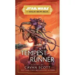 Star Wars: Tempest Runner (the High Republic) - by Cavan Scott (Hardcover)