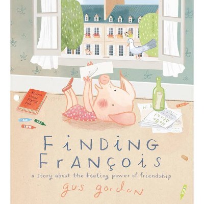 Finding François - by  Gus Gordon (Hardcover)