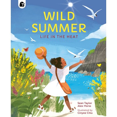 Wild Summer - (Seasons in the Wild) by  Sean Taylor & Alex Morss (Hardcover)