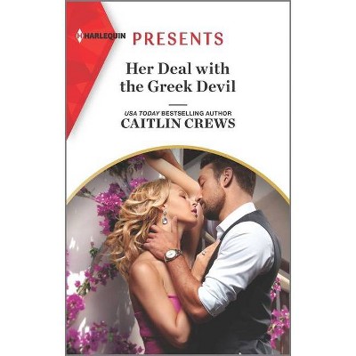 Her Deal with the Greek Devil - (Rich, Ruthless & Greek) by  Caitlin Crews (Paperback)