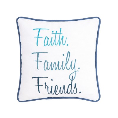 C&F Home 10" x 10" Faith Family Friends Embroidered Throw Pillow