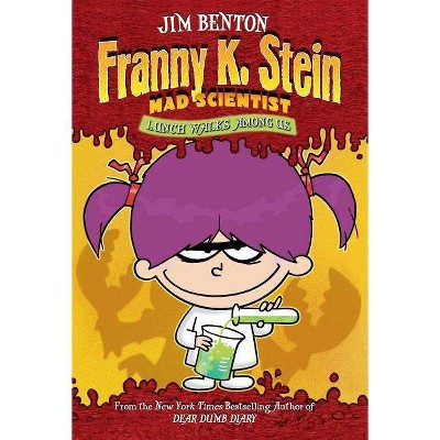 Lunch Walks Among Us, 1 - (Franny K. Stein, Mad Scientist) by  Jim Benton (Paperback)