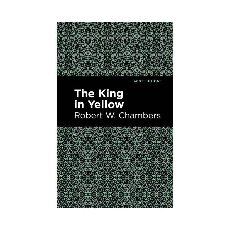 The King in Yellow - (Mint Editions) by Robert W Chambers, 1 of 2