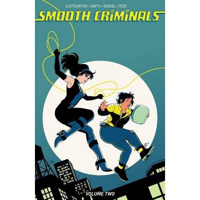 Smooth Criminals Vol. 2, 2 - by  Kiwi Smith & Kurt Lustgarten (Paperback)