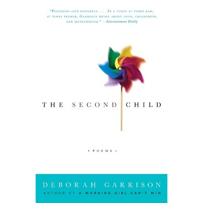 The Second Child - by  Deborah Garrison (Paperback)