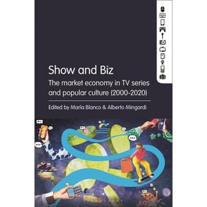 Show and Biz - by  María Blanco & Alberto Mingardi (Paperback) - 1 of 1
