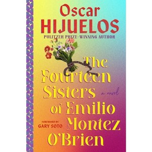 The Fourteen Sisters of Emilio Montez O'Brien - by  Oscar Hijuelos (Paperback) - 1 of 1