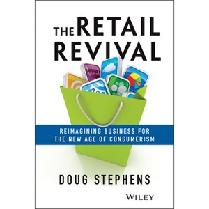 The Retail Revival - by  Doug Stephens (Hardcover) - 1 of 1