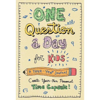 One Question a Day for Kids: A Three-Year Journal - by  Aimee Chase (Hardcover)