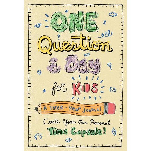 One Question A Day For Kids: A Three-year Journal - By Aimee Chase