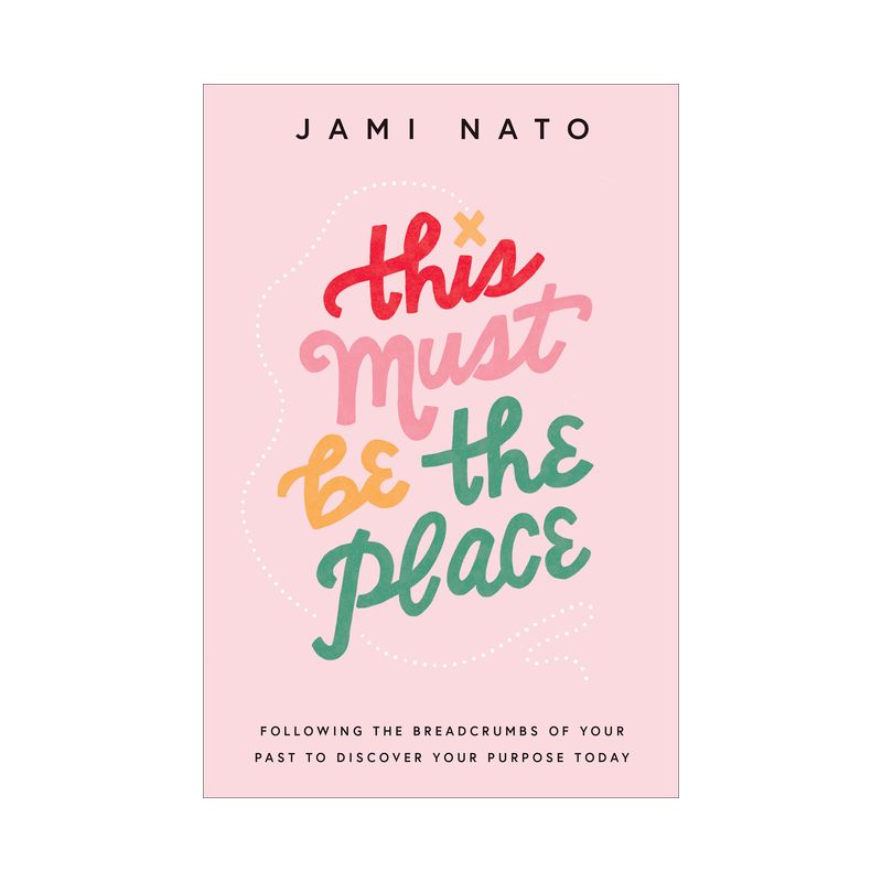 This Must Be the Place - by  Jami Nato (Hardcover), 1 of 2