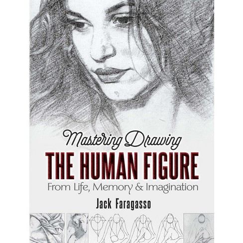 Mastering Drawing The Human Figure - (dover Art Instruction) By