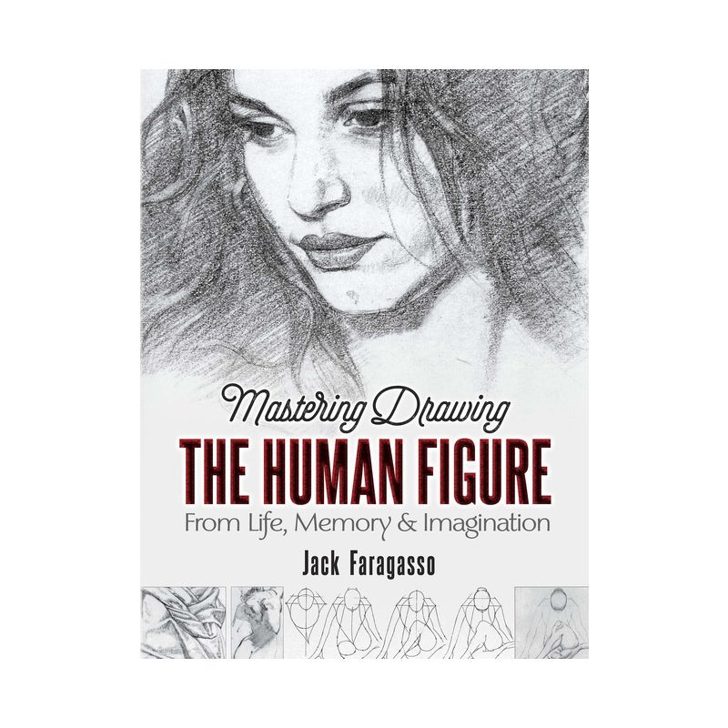 Mastering Drawing the Human Figure - (Dover Art Instruction) by  Jack Faragasso (Paperback), 1 of 2