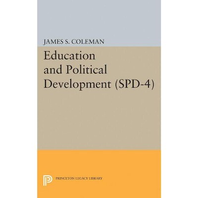 Education and Political Development. (Spd-4), Volume 4 - by  James Smoot Coleman (Paperback)