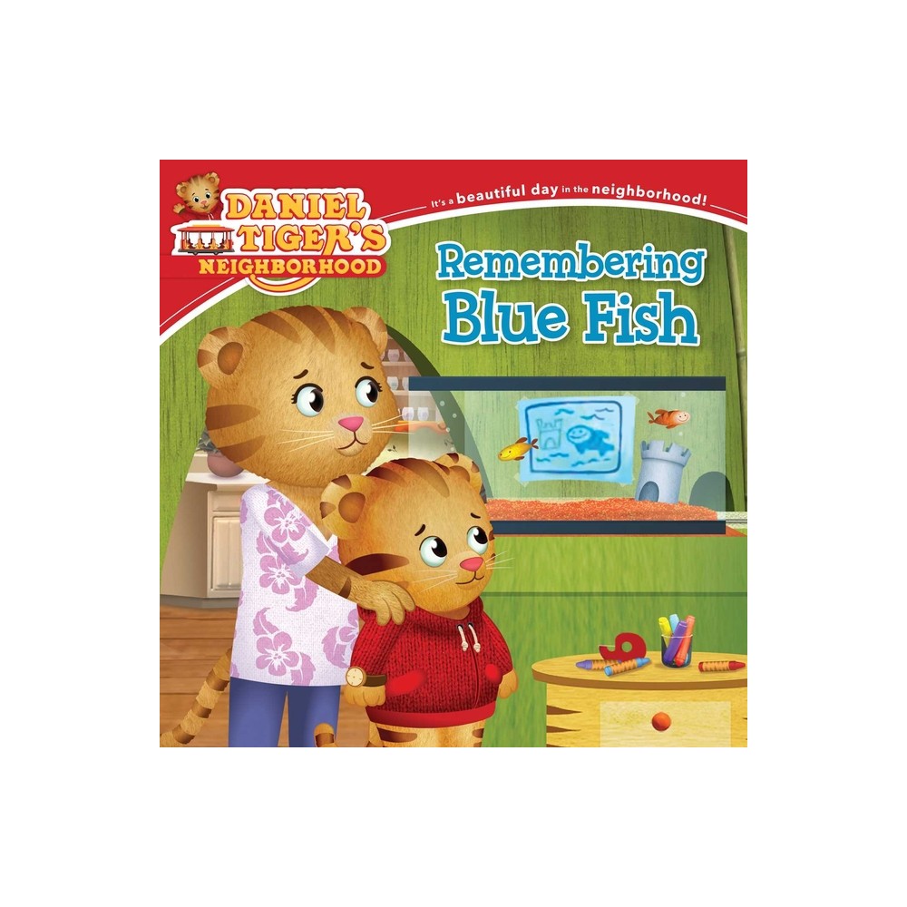 Remembering Blue Fish - (Daniel Tigers Neighborhood) (Paperback)