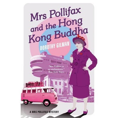 Mrs Pollifax and the Hong Kong Buddha - by  Dorothy Gilman (Paperback)