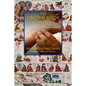 The Tibetan Book of Health - by  Nida Chenagtsang (Paperback) - 1 of 1