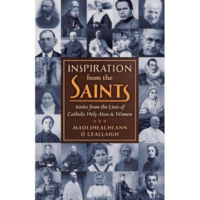 Inspiration from the Saints - by  Maolsheachlann O Ceallaigh (Paperback)