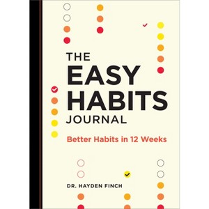 The Easy Habits Journal - by  Hayden Finch (Paperback) - 1 of 1