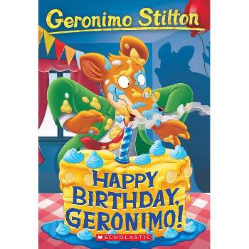 Happy Birthday, Geronimo! (Geronimo Stilton #74), Volume 74 - (Paperback)