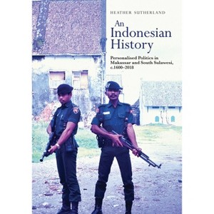 An Indonesian History - by  Heather Sutherland (Paperback) - 1 of 1