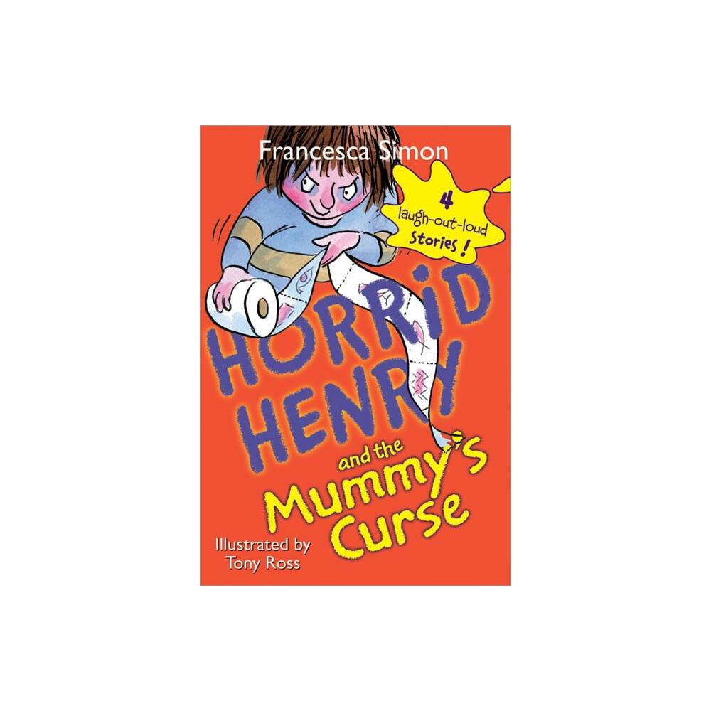 Horrid Henry and the Mummys Curse - by Francesca Simon (Paperback)