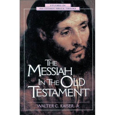The Messiah in the Old Testament - (Studies in Old Testament Biblical Theology) by  Walter C Kaiser Jr (Paperback)
