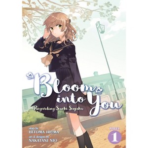 Bloom Into You (Light Novel): Regarding Saeki Sayaka Vol. 1 - by  Nakatani Nio (Paperback) - 1 of 1