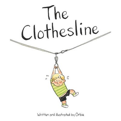 The Clothesline - by  Orbie (Hardcover)