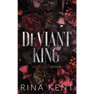 Deviant King - (Royal Elite Special Edition) by  Rina Kent (Paperback) - 1 of 1