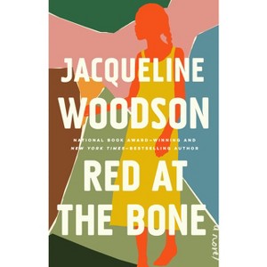 Red at the Bone - by  Jacqueline Woodson (Hardcover) - 1 of 1