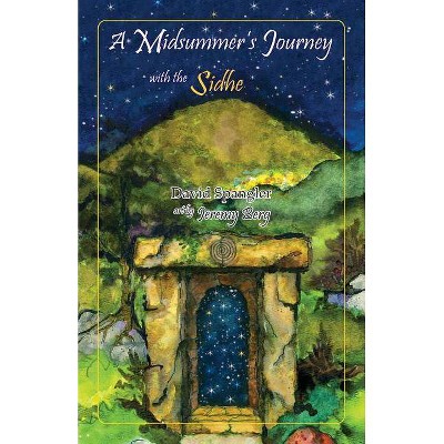 A Midsummer's Journey with the Sidhe - by  David Spangler (Paperback)