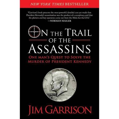 On the Trail of the Assassins - by  Jim Garrison (Paperback)