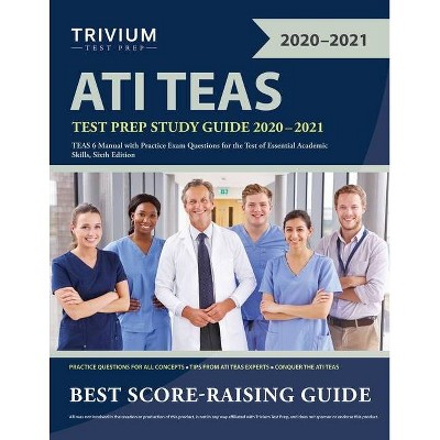 ATI TEAS Test Prep Study Guide 2020-2021 - by  Trivium (Paperback)