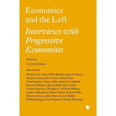 Economics and the Left - by  C J Polychroniou (Paperback)