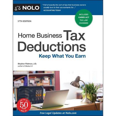 Home Business Tax Deductions - 17th Edition by  Stephen Fishman (Paperback)