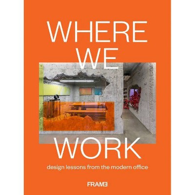 Where We Work - by  Ana Martins (Hardcover)