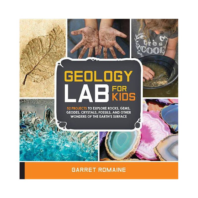 Geology Lab for Kids - by  Garret Romaine (Paperback), 1 of 2