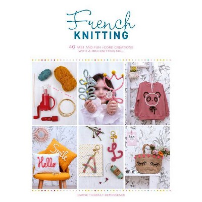 French Knitting - by  Karine Thiboult-Demessence (Paperback)