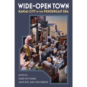 Wide-Open Town - by  Diane Mutti Burke & Jason Roe & John Herron (Paperback) - 1 of 1