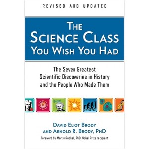 The Science Class You Wish You Had - by  David Eliot Brody & Arnold R Brody (Paperback) - 1 of 1