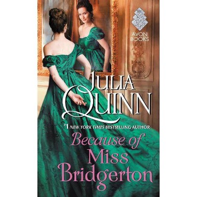  Because of Miss Bridgerton - by Julia Quinn (Paperback) 