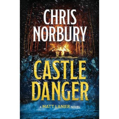 CASTLE DANGER (Matt Lanier, #2) - (Matt Lanier Book) by  Chris Norbury (Paperback)