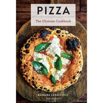 Pizza - (Ultimate) by  Barbara Caracciolo (Hardcover)