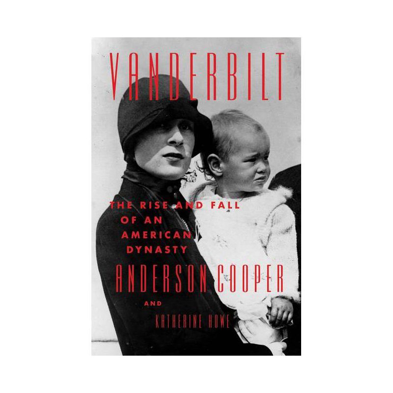Vanderbilt - by Anderson Cooper & Katherine Howe, 1 of 2