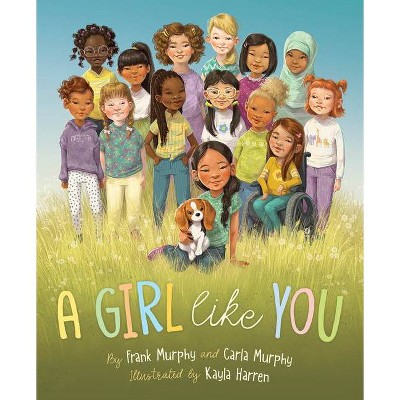 A Girl Like You - by  Frank Murphy & Carla Murphy (Hardcover)